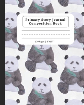 Paperback Primary Story Journal Composition Book: Composition Notebook with Dotted Midline & Picture Space - Grades K-2 School Exercise Book - Panda Design Book