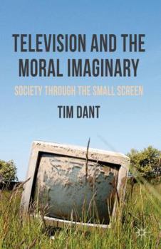 Hardcover Television and the Moral Imaginary: Society Through the Small Screen Book