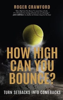 Hardcover How High Can You Bounce?: Turn Setbacks Into Comebacks Book