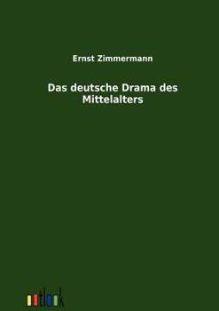 Paperback Das deutsche Drama des Mittelalters [German] Book