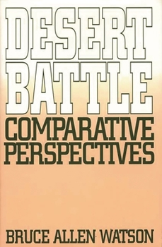 Hardcover Desert Battle: Comparative Perspectives Book