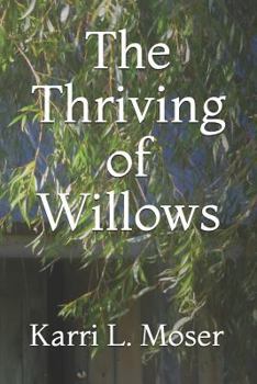 Paperback The Thriving of Willows Book