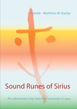 Paperback Sound Runes of Sirius: An adventure trip into the universe in you Book