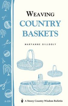 Paperback Weaving Country Baskets: Storey Country Wisdom Bulletin A-159 Book