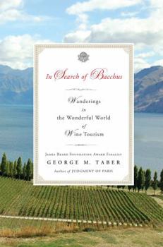 Hardcover In Search of Bacchus: Wanderings in the Wonderful World of Wine Tourism Book