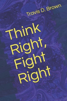 Think Right, Fight Right