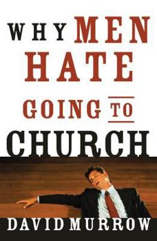 Paperback Why Men Hate Going to Church Book