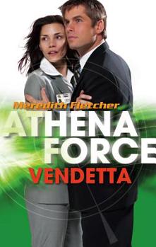 Vendetta (Silhouette Athena Force) - Book #21 of the Athena Force