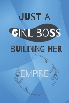 Paperback Just A Girl Boss Building Her Empire: Monthly Schedule for independent strong girls: Notebook and business planner, Calendar and organizer for busines Book