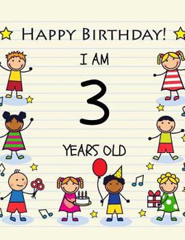 Happy Birthday Notebook/Journal : Birthday Notebook or Keepsake Journal for 3 Year Old