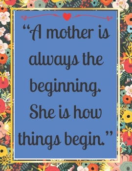 A mother is always the beginning. She is how things begin.: Special 150 Sudoku Book for Women, Mom, Wife, Aunt, Grandma, Gift for Mother's Day.