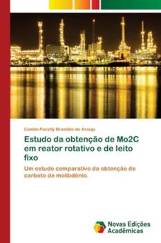 Paperback Estudo da obtenção de Mo2C em reator rotativo e de leito fixo [Portuguese] Book