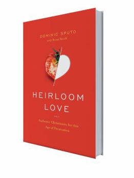 Hardcover Heirloom Love: Authentic Christianity for this Age of Persecution Book