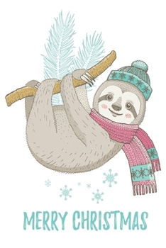 Paperback Merry Christmas: Cute Sloth / Medium Size Notebook with Lined Interior, Page Number and Daily Entry Ideal for Organization, Taking Note Book