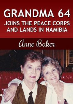 Paperback Grandma 64 Joins the Peace Corps and Lands in Namibia Book