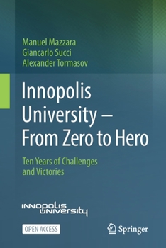 Paperback Innopolis University - From Zero to Hero: Ten Years of Challenges and Victories Book