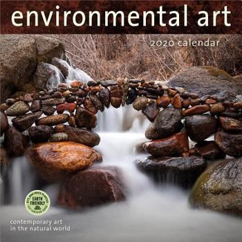 Calendar Environmental Art 2020 Wall Calendar: Contemporary Art in the Natural World Book