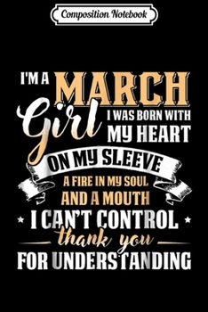 Composition Notebook: I'm A March Girl Special Gift For Birthday  Journal/Notebook Blank Lined Ruled 6x9 100 Pages