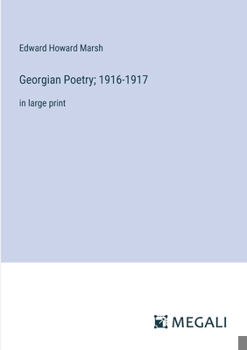 Paperback Georgian Poetry; 1916-1917: in large print Book