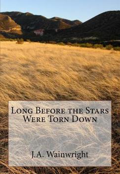 Paperback Long Before the Stars Were Torn Down Book