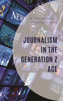 Hardcover Journalism in the Generation Z Age Book