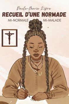 Paperback Recueil d'une Normade: Mi-normale, Mi-malade [French] Book