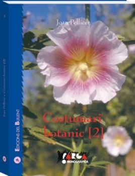 Paperback Costumari botànic 2: Recerques etnobotàniques a les comarques centrals valencianes Book