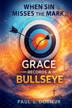 Paperback When Sin Misses the Mark, Grace Records a Bullseye Book