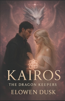 Kairos: The Dragon Keepers Book 1