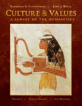 Paperback Culture & Values, Volume 1: A Survey of the Humanities with Readings [With Access Code] Book