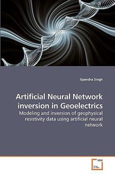 Paperback Artificial Neural Network inversion in Geoelectrics Book