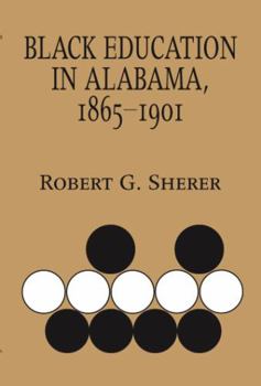Paperback Black Education in Alabama, 1865-1901 Book