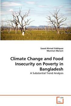 Paperback Climate Change and Food Insecurity on Poverty in Bangladesh Book