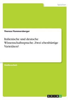 Paperback Italienische und deutsche Wissenschaftssprache. Zwei ebenbürtige Varietäten? [German] Book
