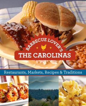 Paperback Barbecue Lover's the Carolinas: Restaurants, Markets, Recipes & Traditions Book