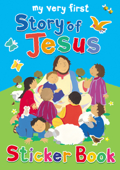 Paperback My Very First Story of Jesus sticker book (My Very First Sticker Books) Book