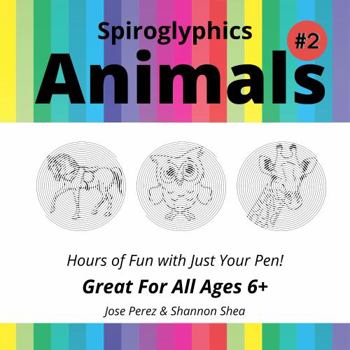 Paperback Spiroglyphics Animals Book #2 For All Ages 6+ Book