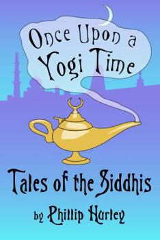 Paperback Once Upon a Yogi Time: Tales of the Siddhis Book