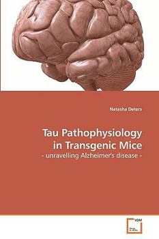 Paperback Tau Pathophysiology in Transgenic Mice Book