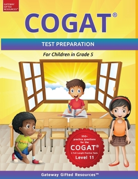 Paperback COGAT Test Prep Grade 5 Level 11: Gifted and Talented Test Preparation Book - Practice Test/Workbook for Children in Fifth Grade Book