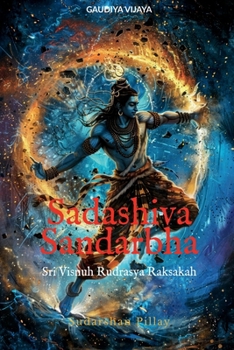 Sadashiva Sandarbha: Sri Visnuh Rudrasya Raksakah