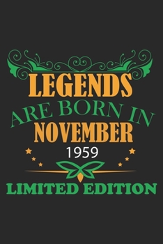 Legends Are Born In November 1959 Limited Edition: Hiking Journal with 101 Page of Lined 6”x 9” White Paper - Record Your Hiking Treks and Nature ... in ... Log Book – Ideal for Backpackers