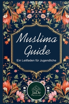 Paperback Muslima Guide: Ein Leitfaden für Jugendliche [German] Book
