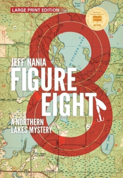 Hardcover Figure Eight: A Northern Lakes Mystery [Large Print] Book
