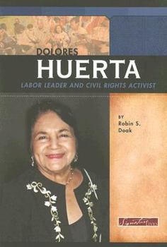 Library Binding Dolores Huerta: Labor Leader and Civil Rights Activist Book