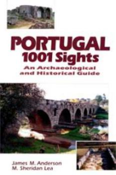 Paperback Portugal 1001 Sights: An Archaeological and Historical Guide Book