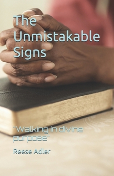Paperback The Unmistakable Signs: "Walking in divine purpose" Book