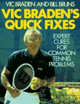 Paperback Vic Braden's Quick Fixes: Expert Cures for Common Tennis Problems Book