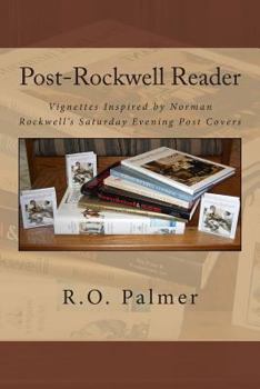 Paperback Post-Rockwell Reader: Vignettes inspired by Norman Rockwell Saturday Evening Post covers Book