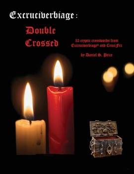 Paperback Double Crossed: Excruciverbiage(R) Volumes I and II Book